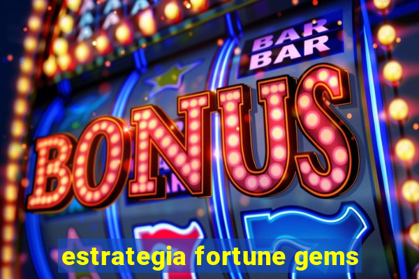 estrategia fortune gems